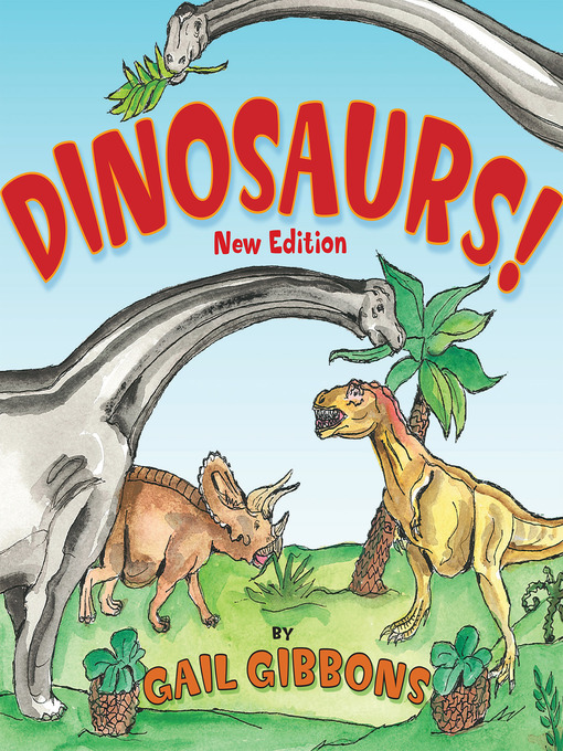 Title details for Dinosaurs! by Gail Gibbons - Wait list